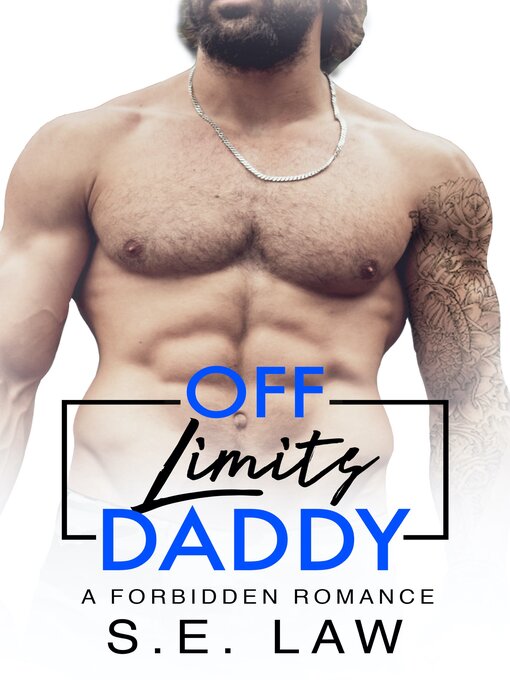 Title details for Off Limits Daddy by S.E. Law - Available